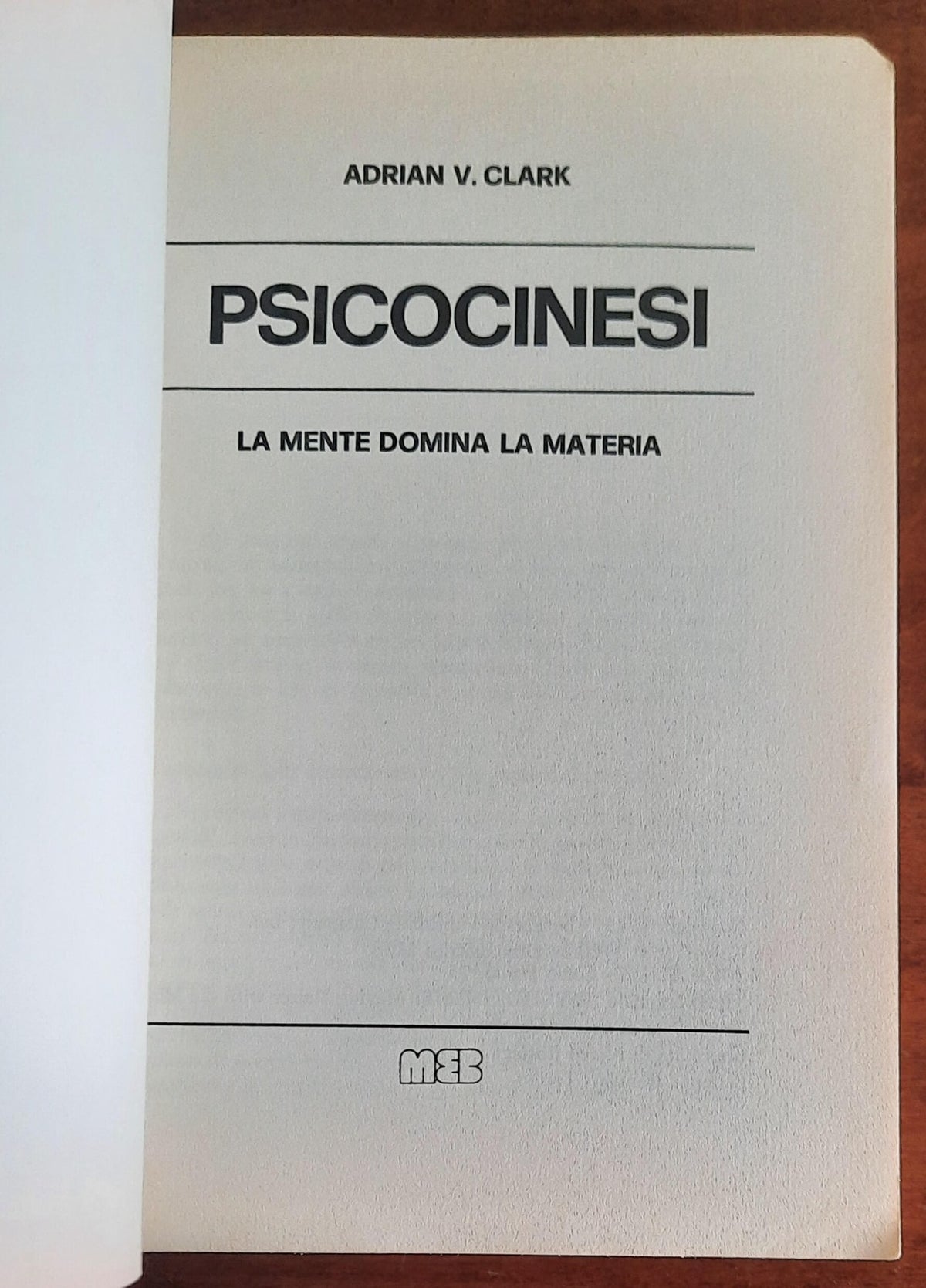 Psicocinesi. La mente domina la materia