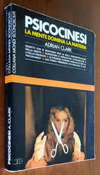 Psicocinesi. La mente domina la materia