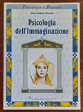 Psicologia dell’immaginazione. 101 spremute di immaginazione con succo di Couè