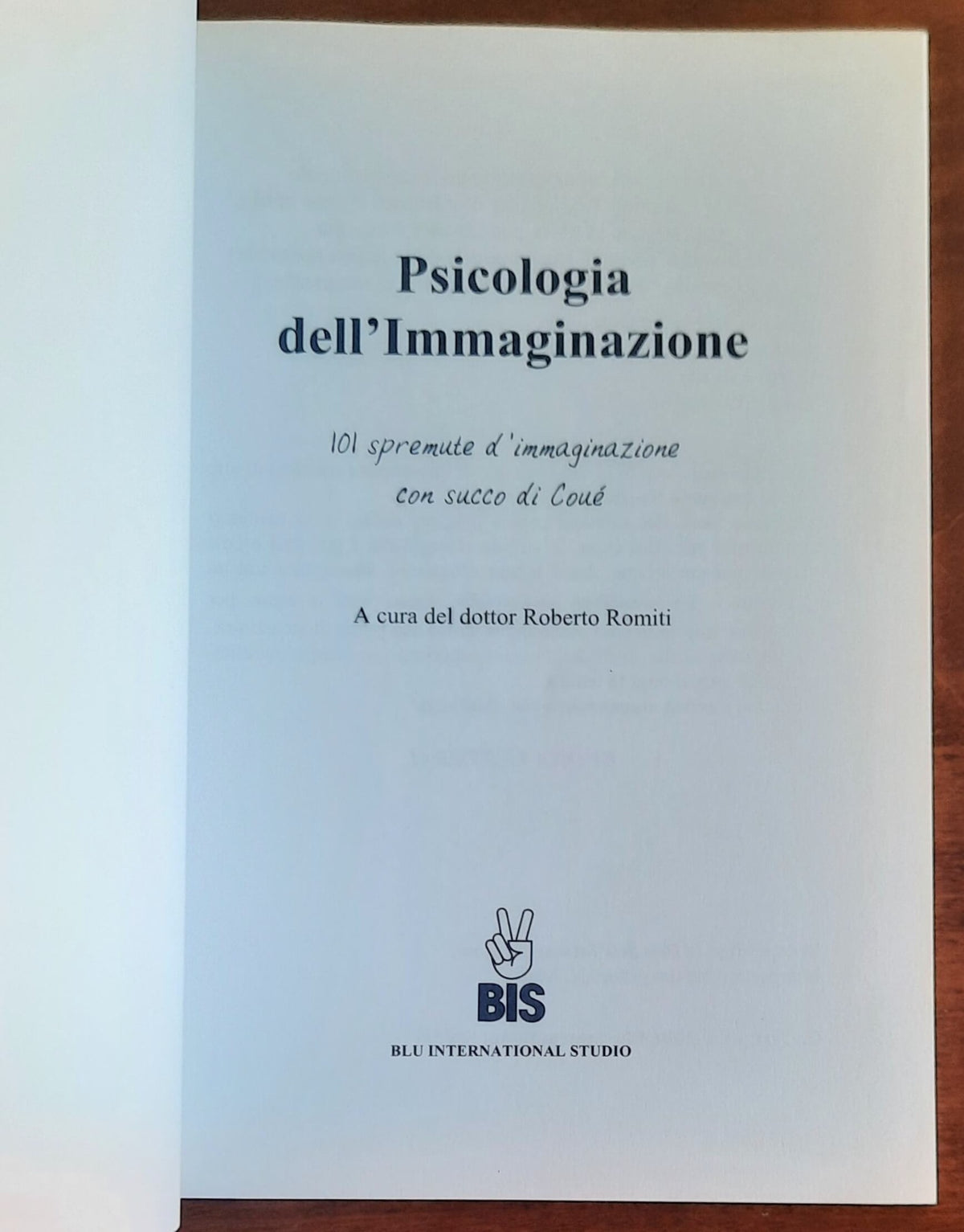 Psicologia dell’immaginazione. 101 spremute di immaginazione con succo di Couè