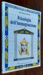 Psicologia dell’immaginazione. 101 spremute di immaginazione con succo di Couè