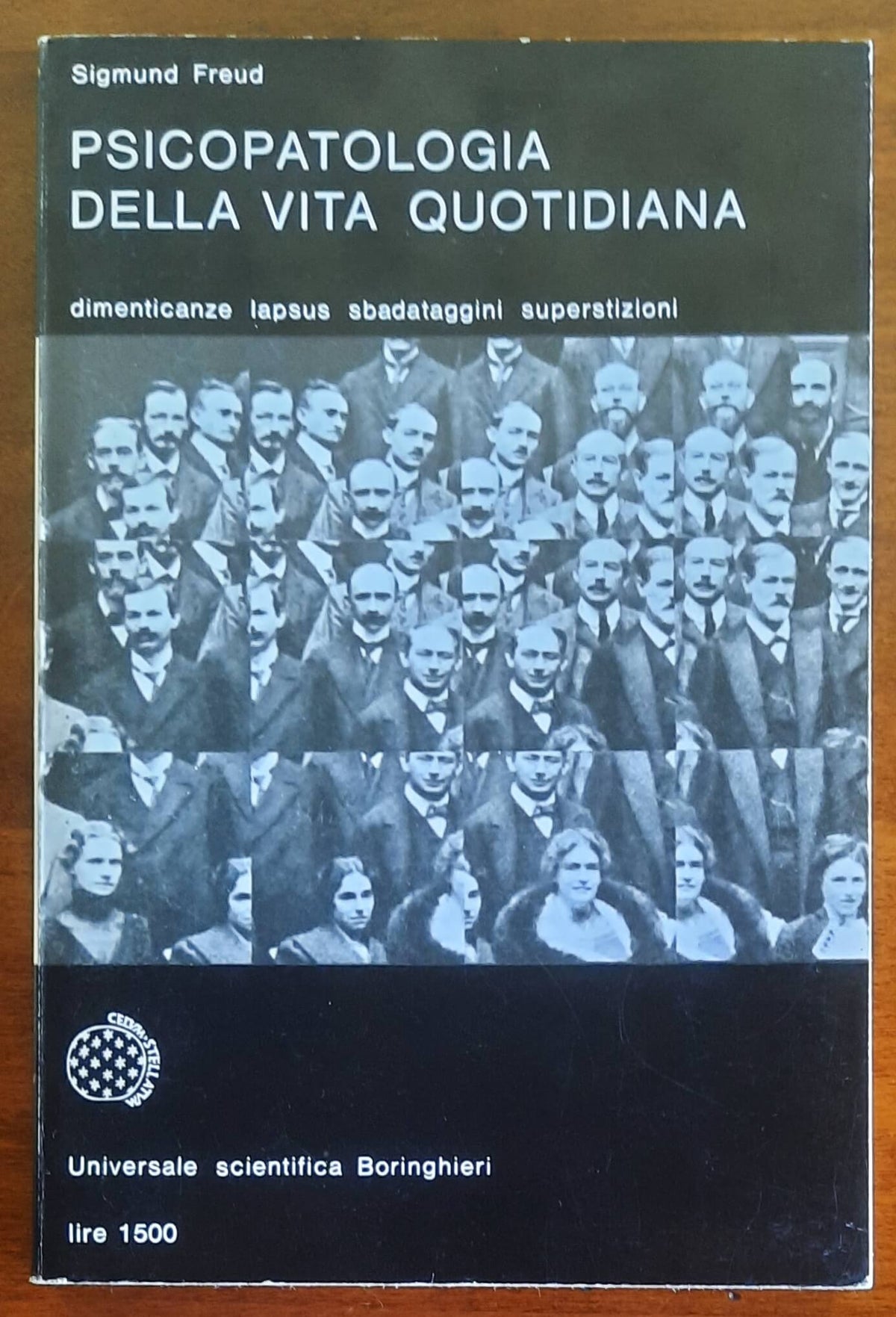 Psicopatologia della vita quotidiana. Dimenticanze, lapsus, sbadataggini, superstizioni ed errori