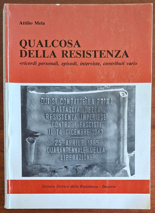 Qualcosa della Resistenza «ricordi personali, episodi, interviste, contributi vari»