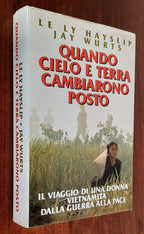 Quando cielo e terra cambiarono posto. Il viaggio di una donna vietnamita dalla guerra alla pace