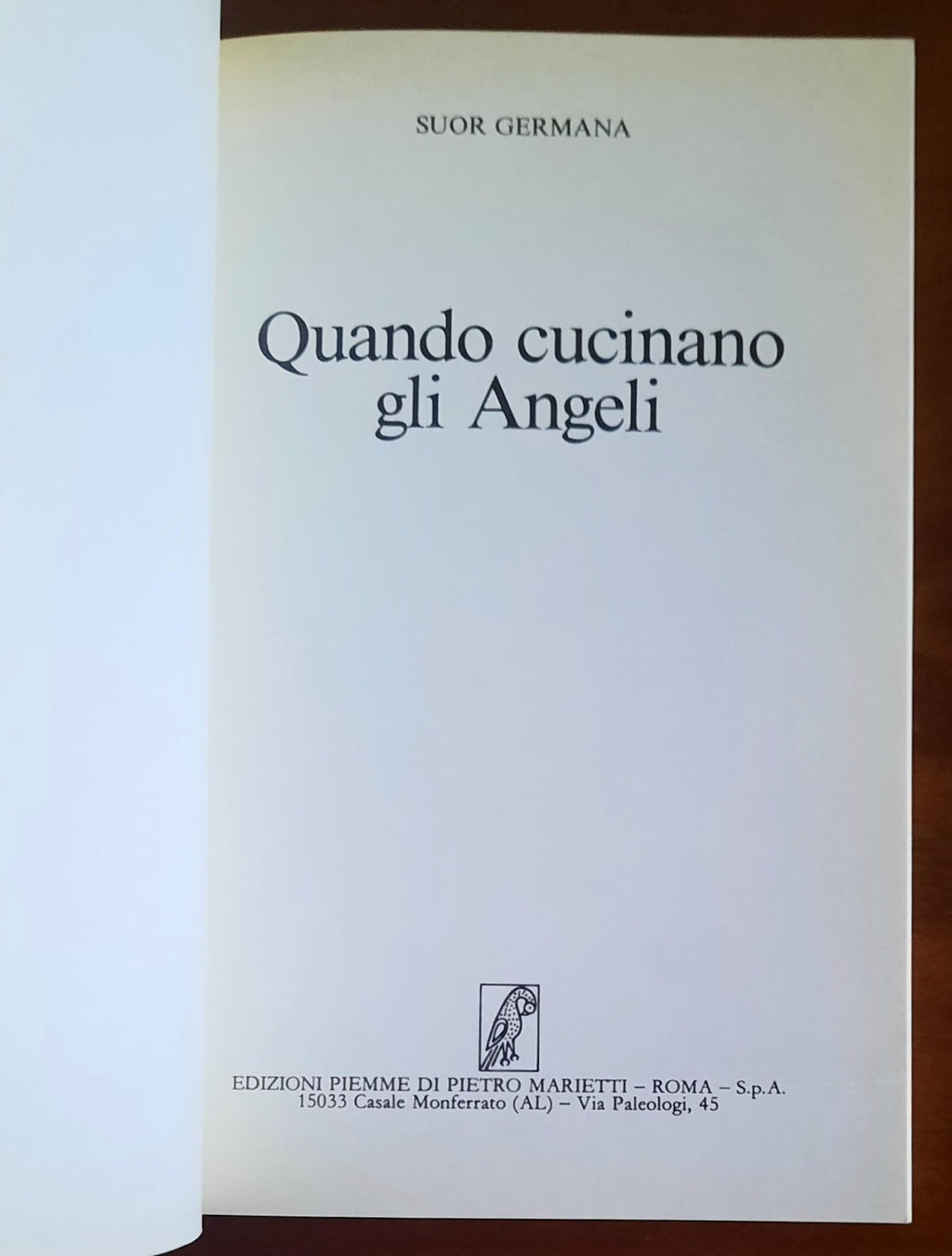 Quando cucinano gli Angeli ! - di Suor Germana - Piemme 1985