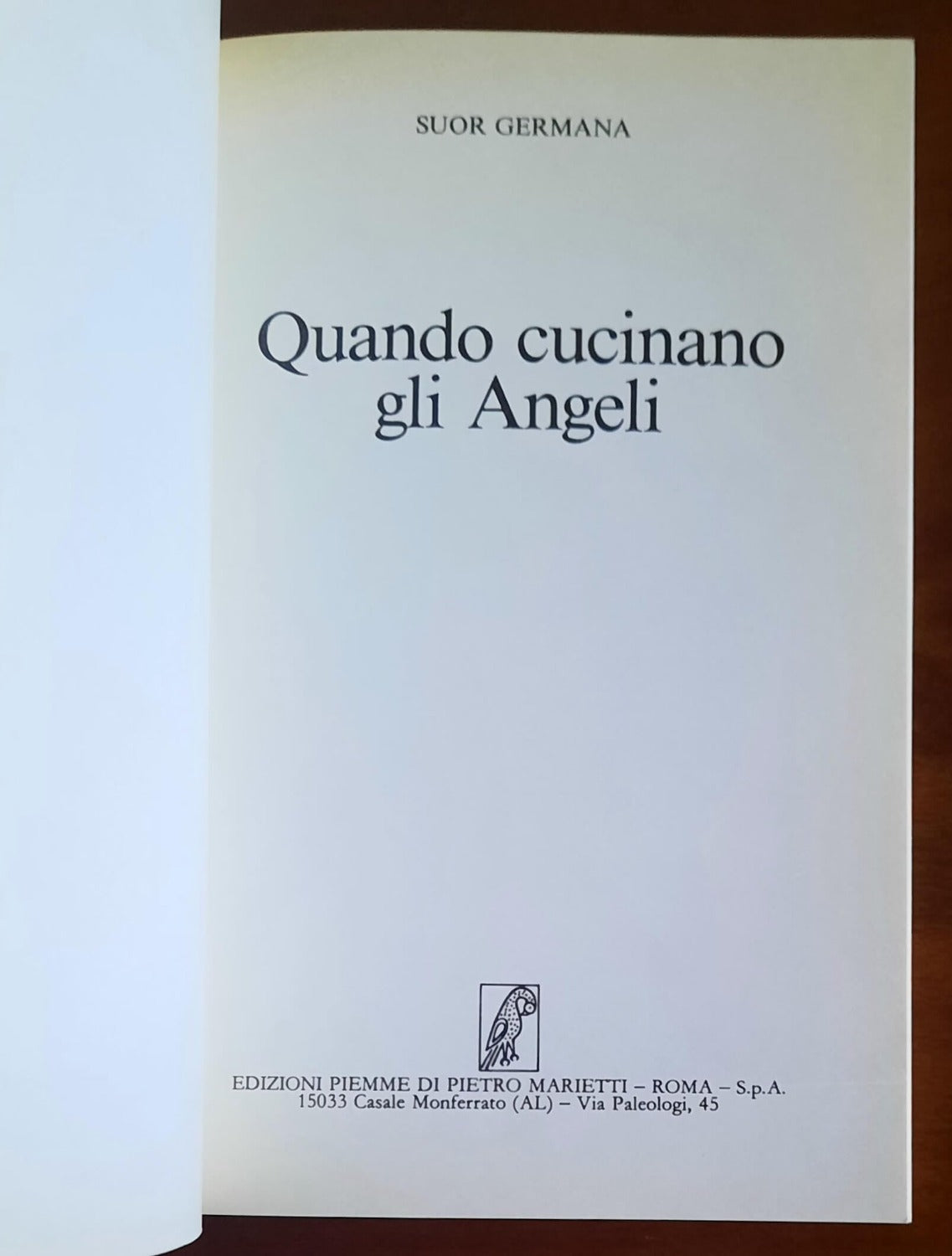 Quando cucinano gli Angeli ! - di Suor Germana - Piemme 1985