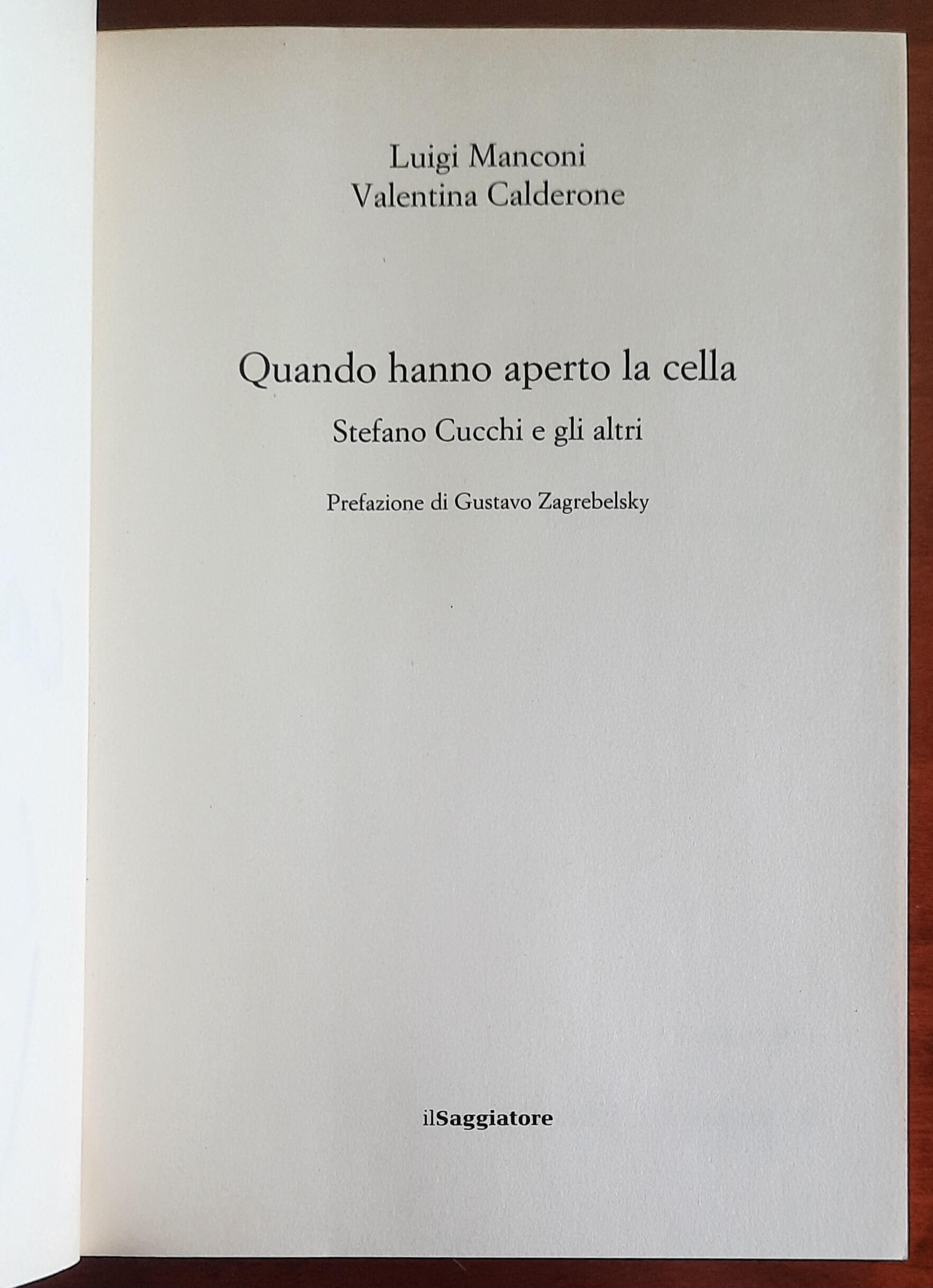 Quando hanno aperto la cella. Stefano Cucchi e gli altri - Il Saggiatore