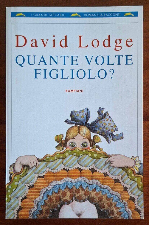 Quante volte figliolo? - David Lodge - Bompiani
