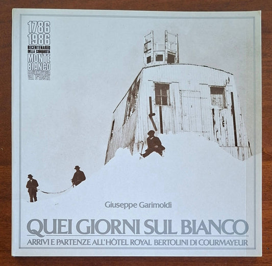 Quei giorni sul Bianco. Arrivi e partenze all'Hotel Royal Bertolini di Courmayeur