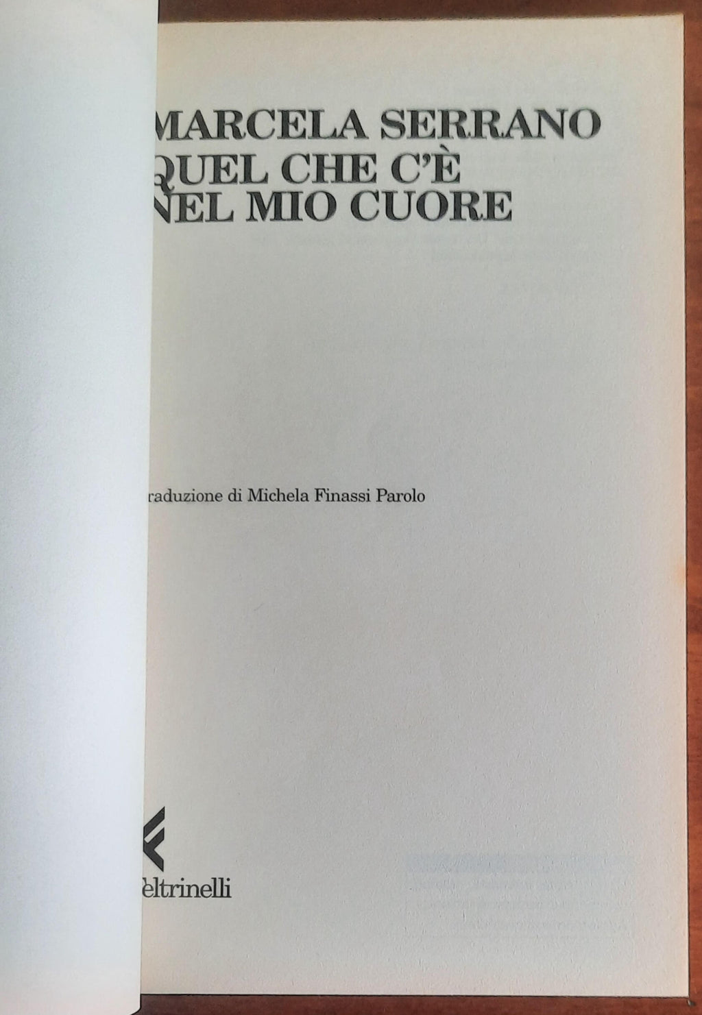 Quel che c'è nel mio cuore - Marcela Serrano - Feltrinelli