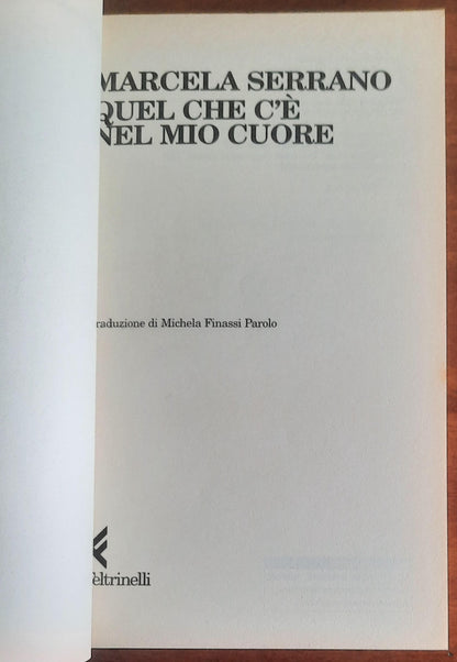 Quel che c'è nel mio cuore - Marcela Serrano - Feltrinelli