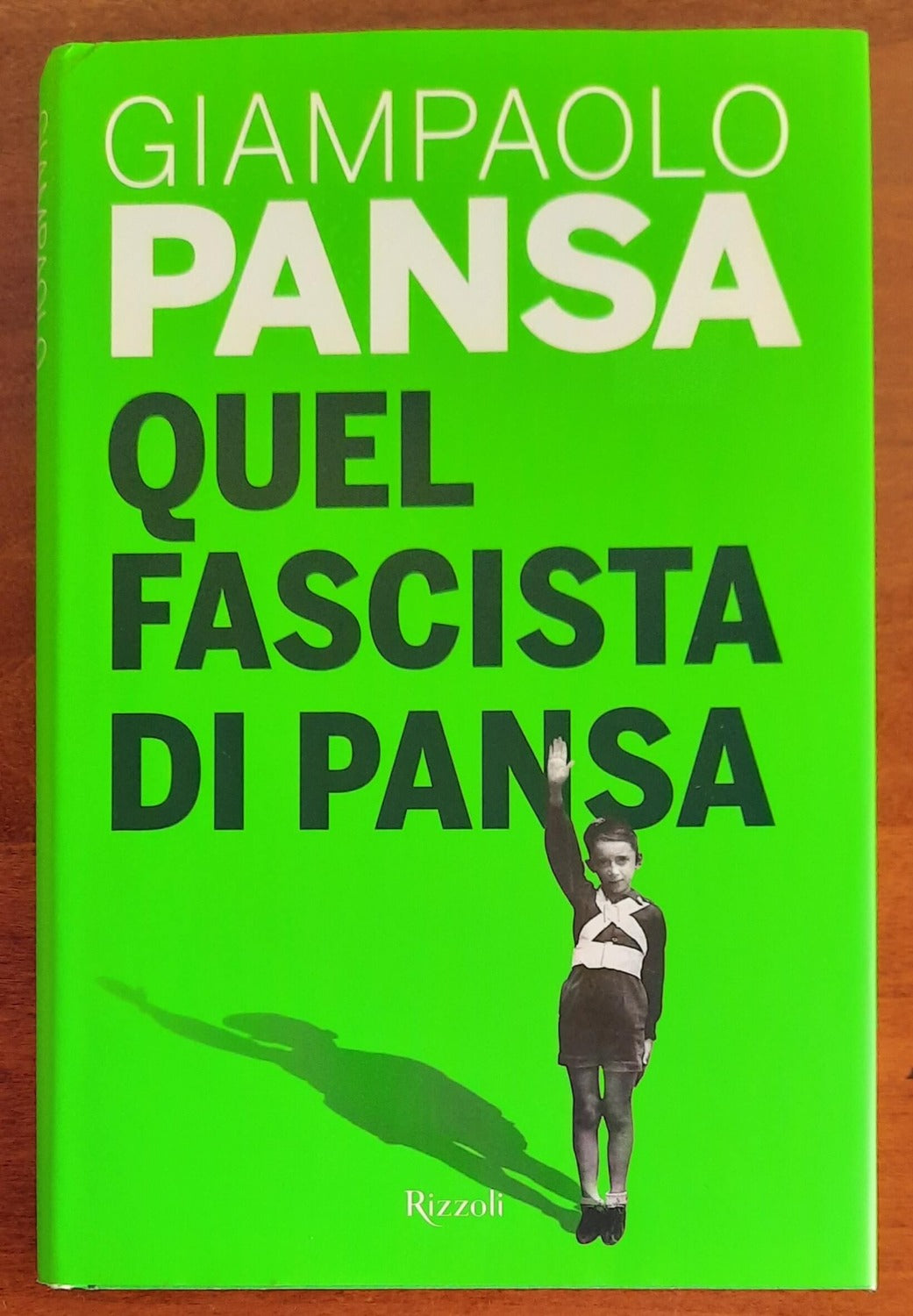 Quel fascista di Pansa - Rizzoli - 2019 - Libreria Biellese