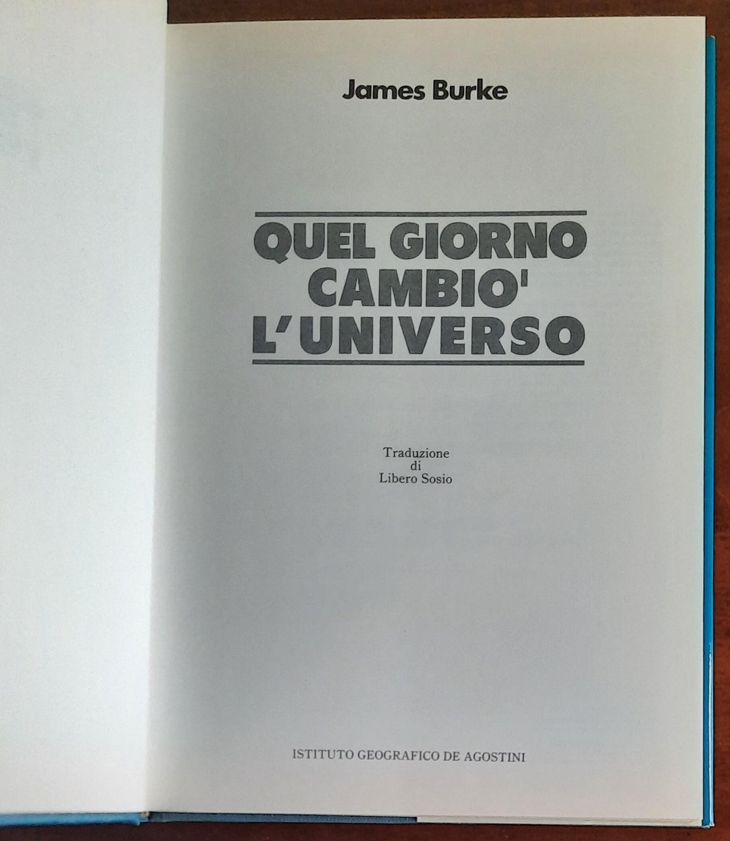 Quel giorno cambiò l’universo - De Agostini