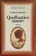 Quell’antico amore - di Carlo Laurenzi - Rusconi
