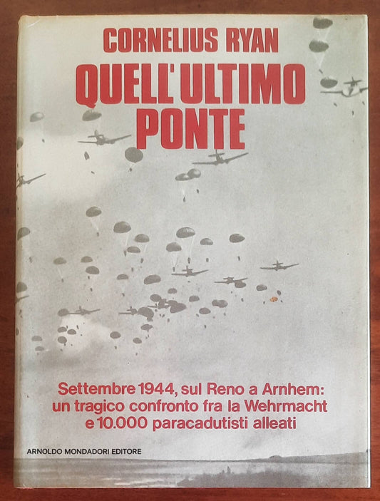 Quell’ultimo ponte - di Cornelius Ryan