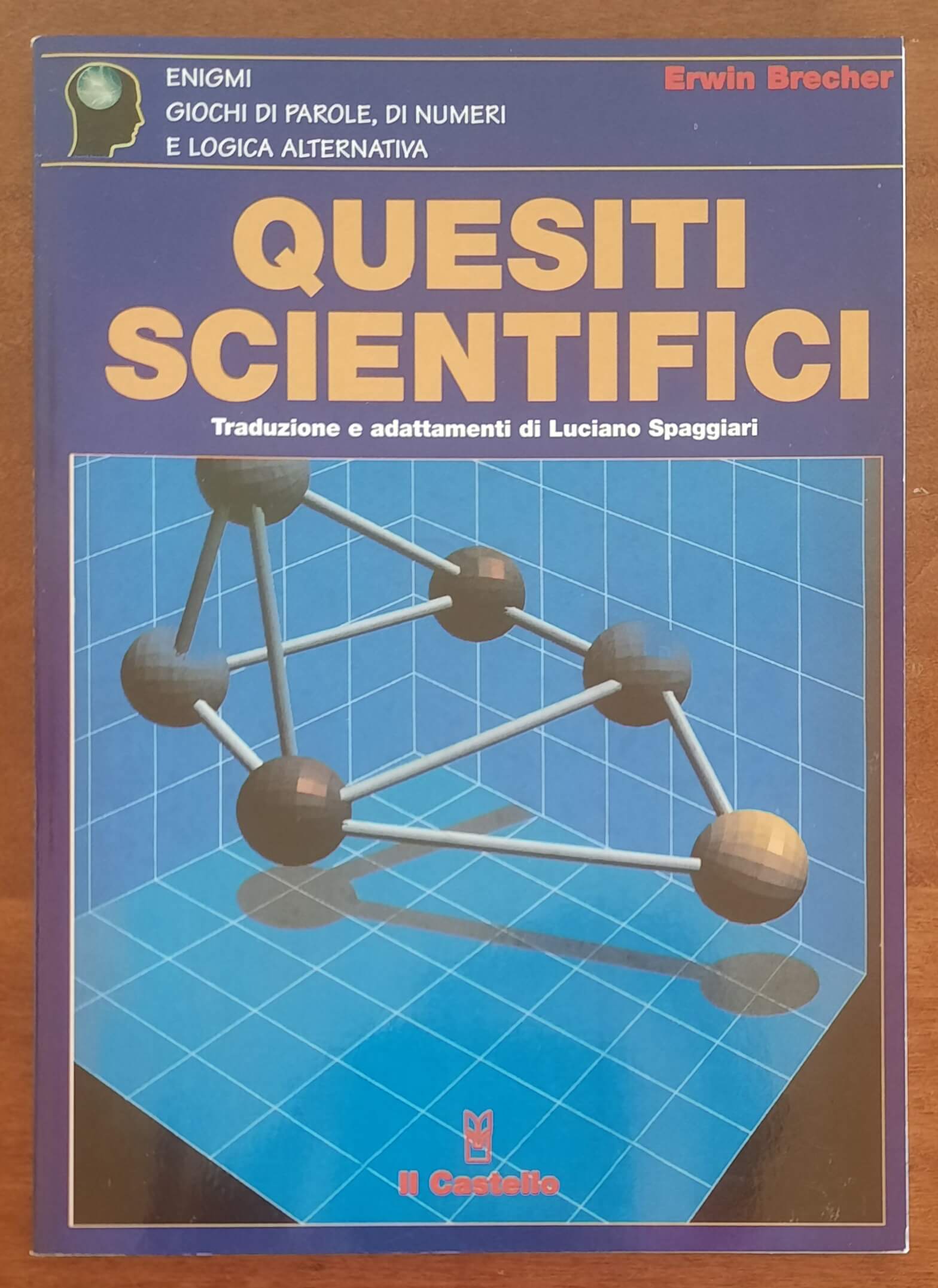 Quesiti scientifici - Erwin Brecher - Il Castello