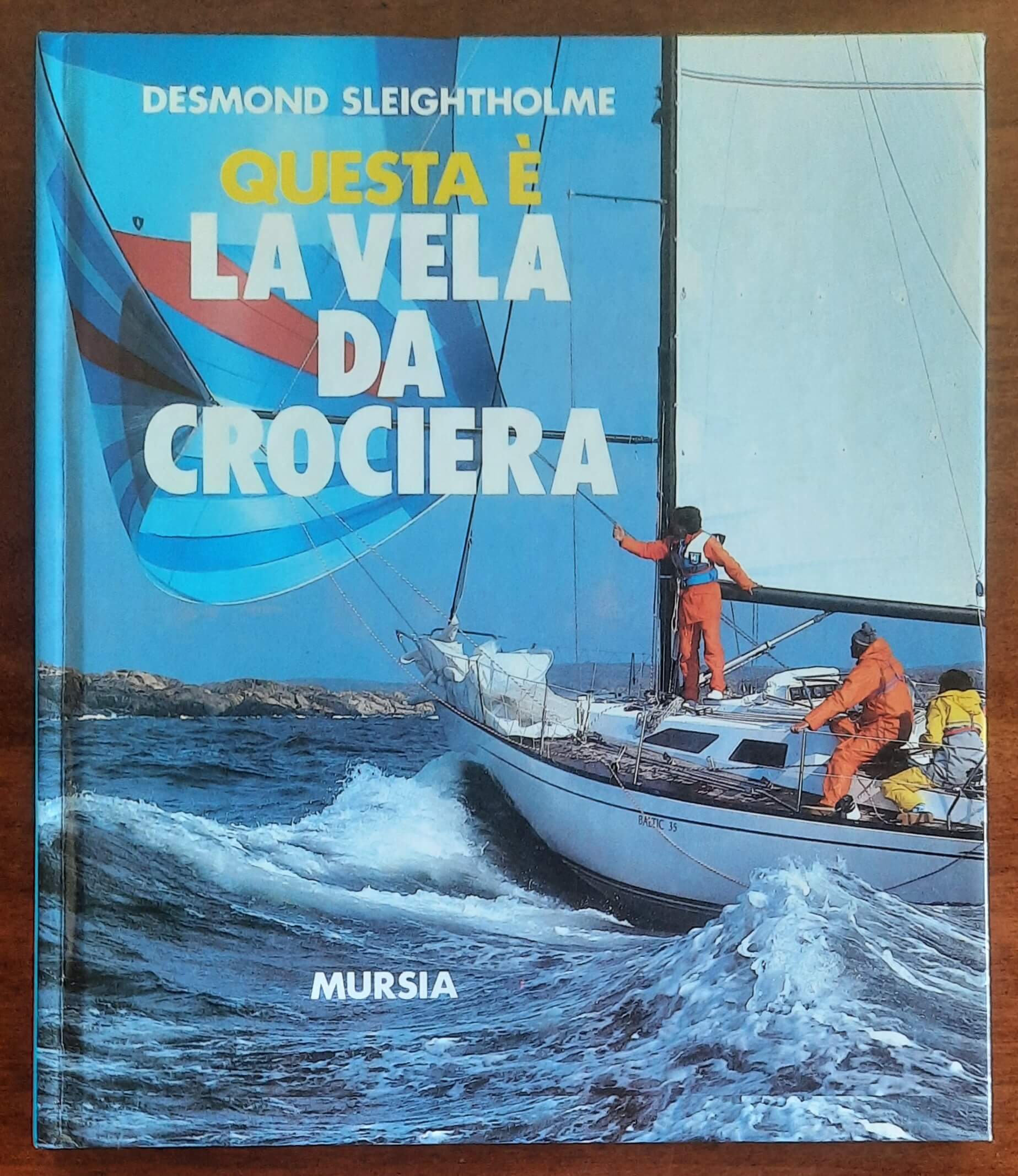 Questa è la vela da crociera - Mursia - Biblioteca del mare
