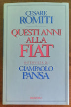 Questi anni alla Fiat - di Cesare Romiti - Rizzoli
