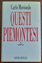 Questi piemontesi - Editori Il Risveglio - 1990 - Libreria Biellese