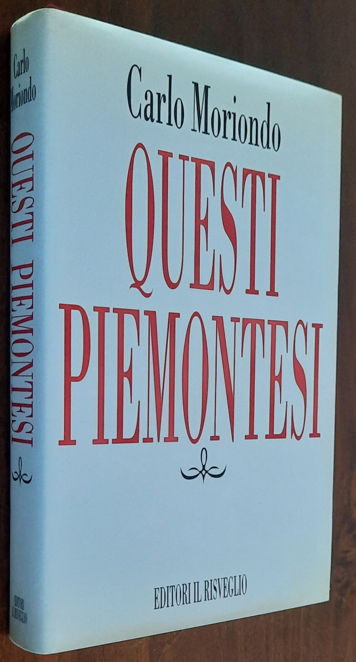 Questi piemontesi - Editori Il Risveglio - 1990 - Libreria Biellese