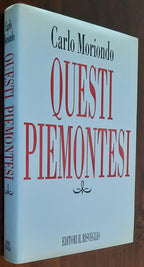 Questi piemontesi - Editori Il Risveglio - 1990 - Libreria Biellese
