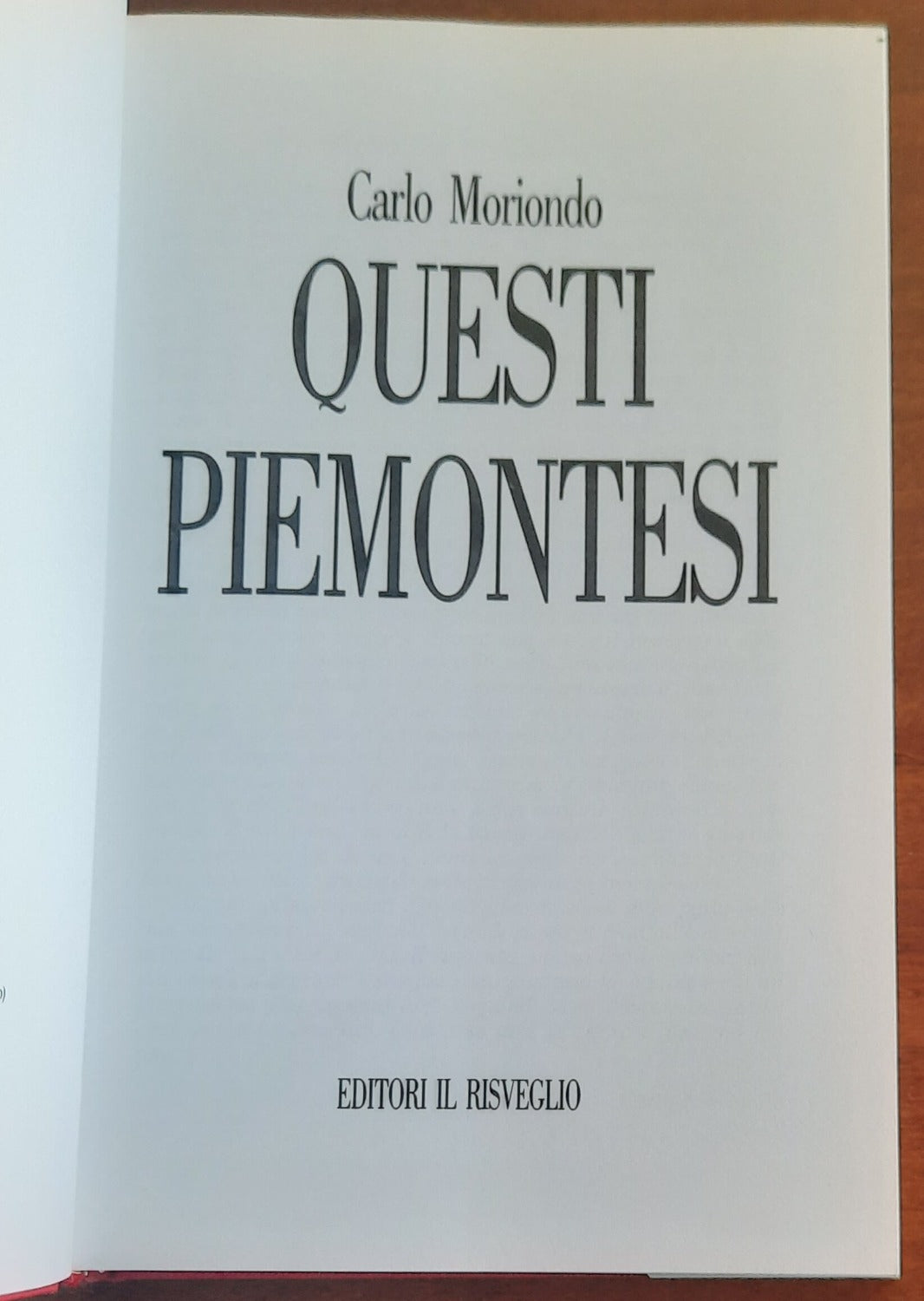 Questi piemontesi - Editori Il Risveglio - 1990 - Libreria Biellese