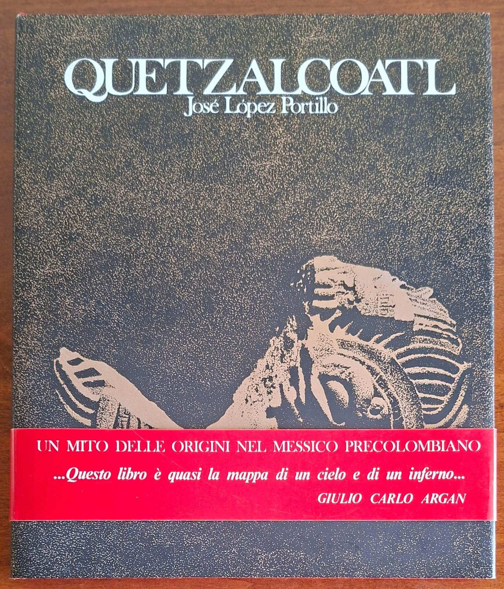 Quetzalcoatl - Josè Lopez Portillo - Giunti Martello