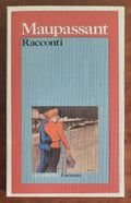 Racconti - di Guy De Maupassant - Garzanti