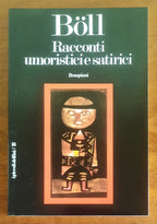 Racconti umoristici e satirici - di Heinrich Boll