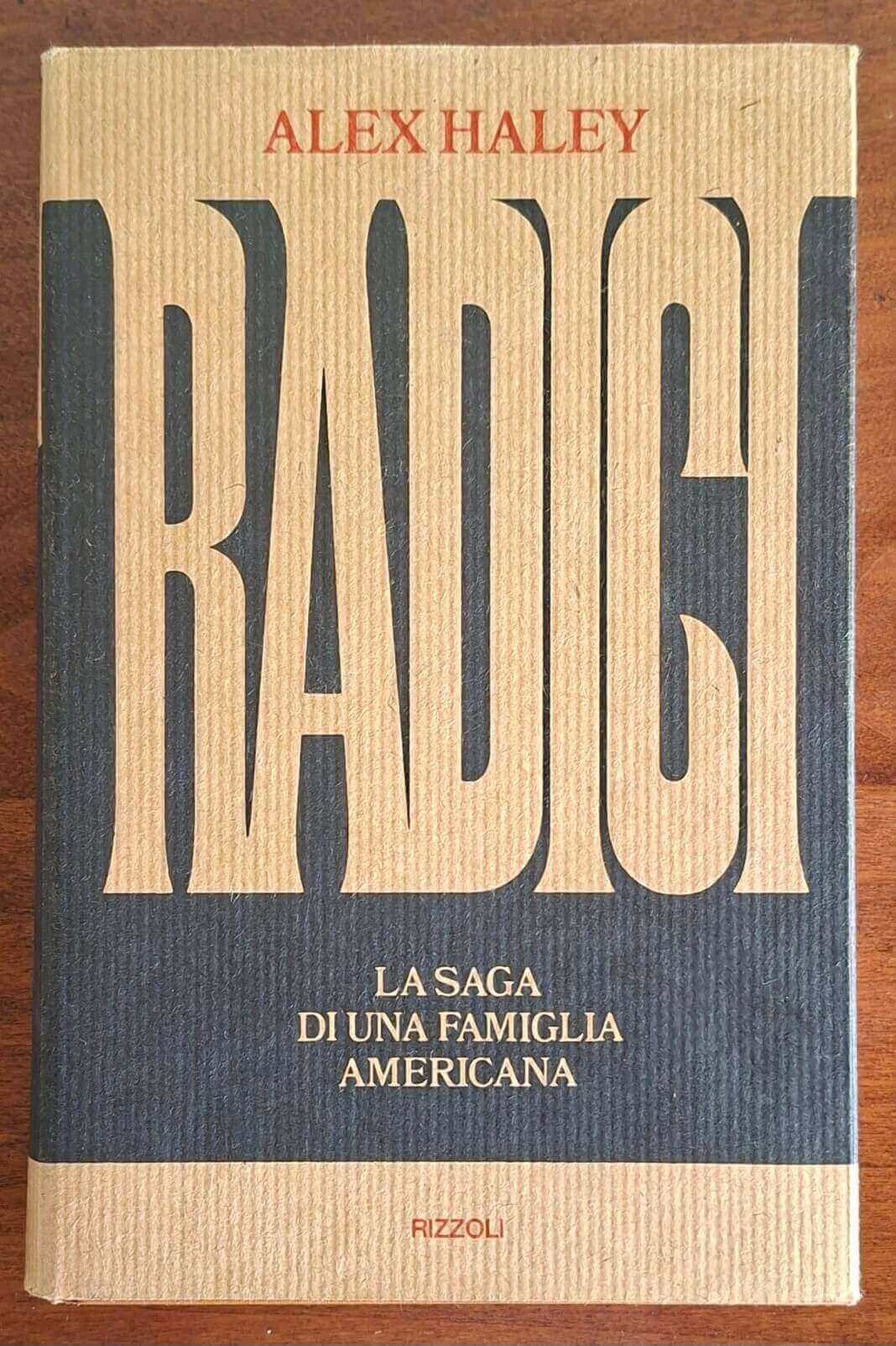 Radici. La saga di una famiglia americana - Alex Haley - Rizzoli