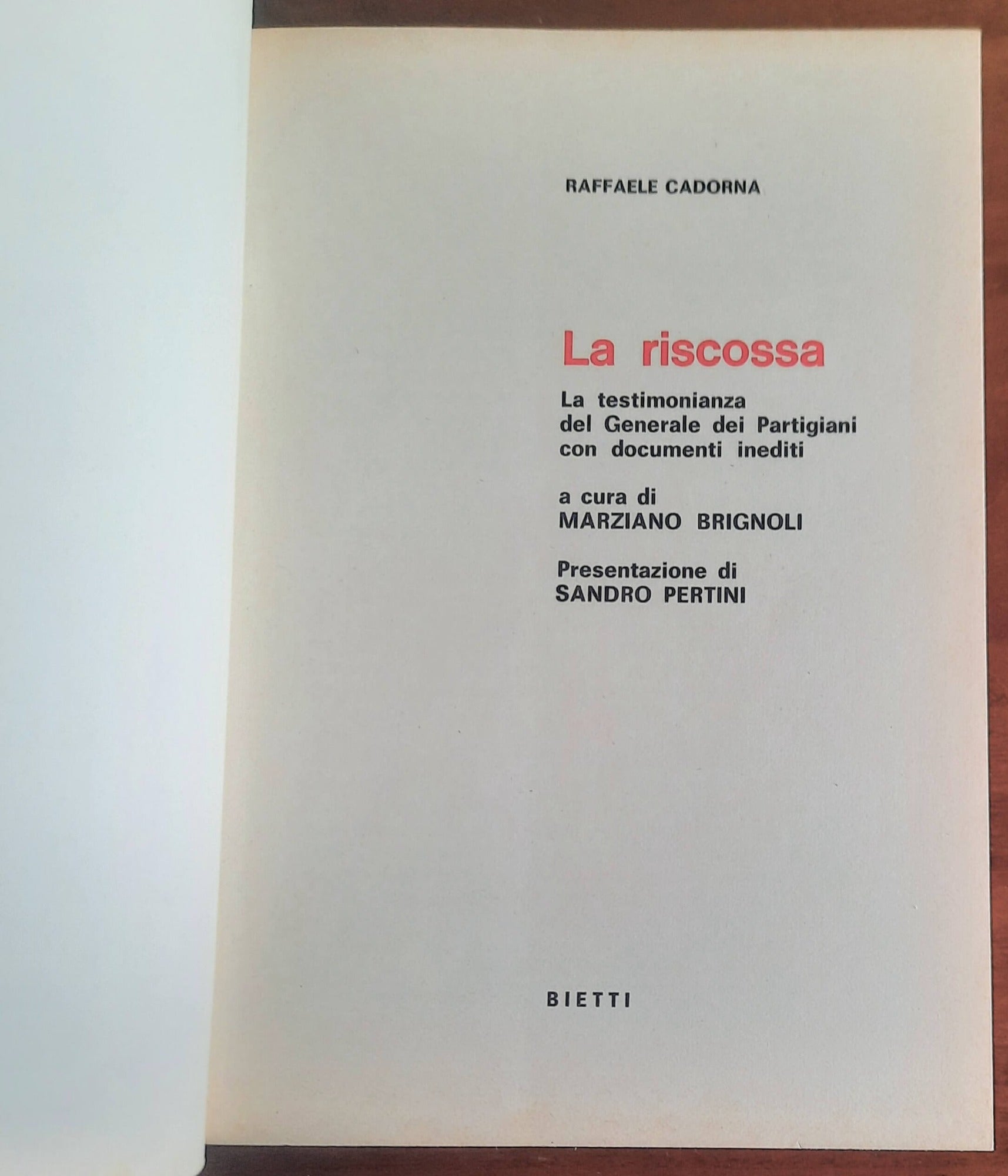 Raffaele Cadorna. La riscossa. La testimonianza del generale dei partigiani con documenti inediti