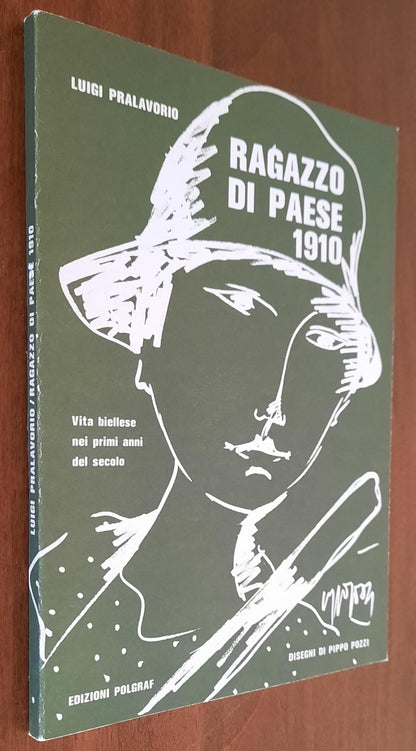 Ragazzo di paese 1910. Vita biellese nei primi anni del secolo