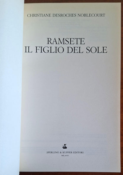 Ramsete II figlio del sole. La storia vera del leggendario faraone - Sperling