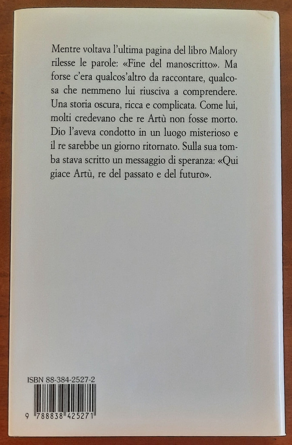 Re Artù e il mito di Excalibur. Storia di un re e della sua invincibile spada