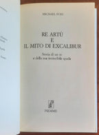 Re Artù e il mito di Excalibur. Storia di un re e della sua invincibile spada