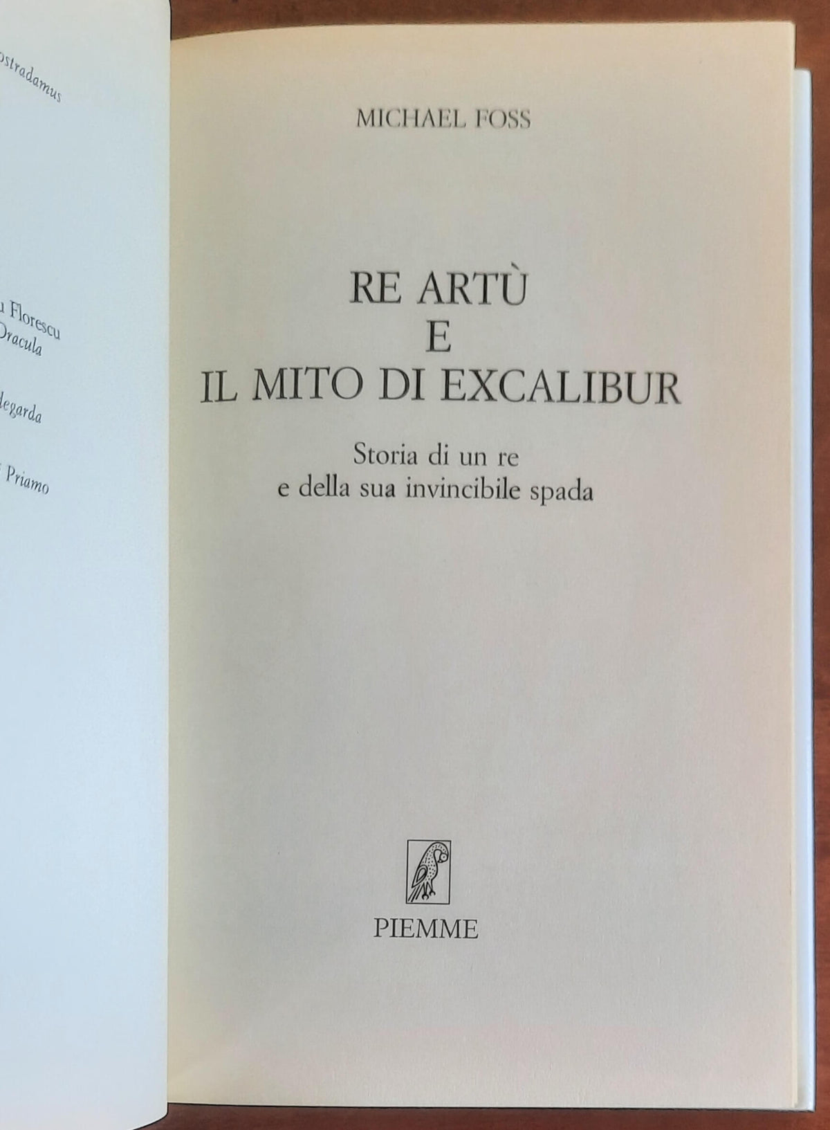 Re Artù e il mito di Excalibur. Storia di un re e della sua invincibile spada