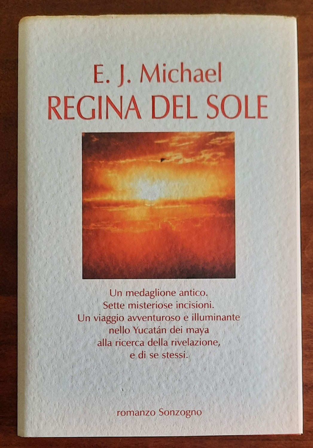 Regina del sole - di E. J. Michael - Sonzogno
