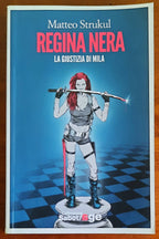Regina nera. La giustizia di Mila - di Matteo Strukul