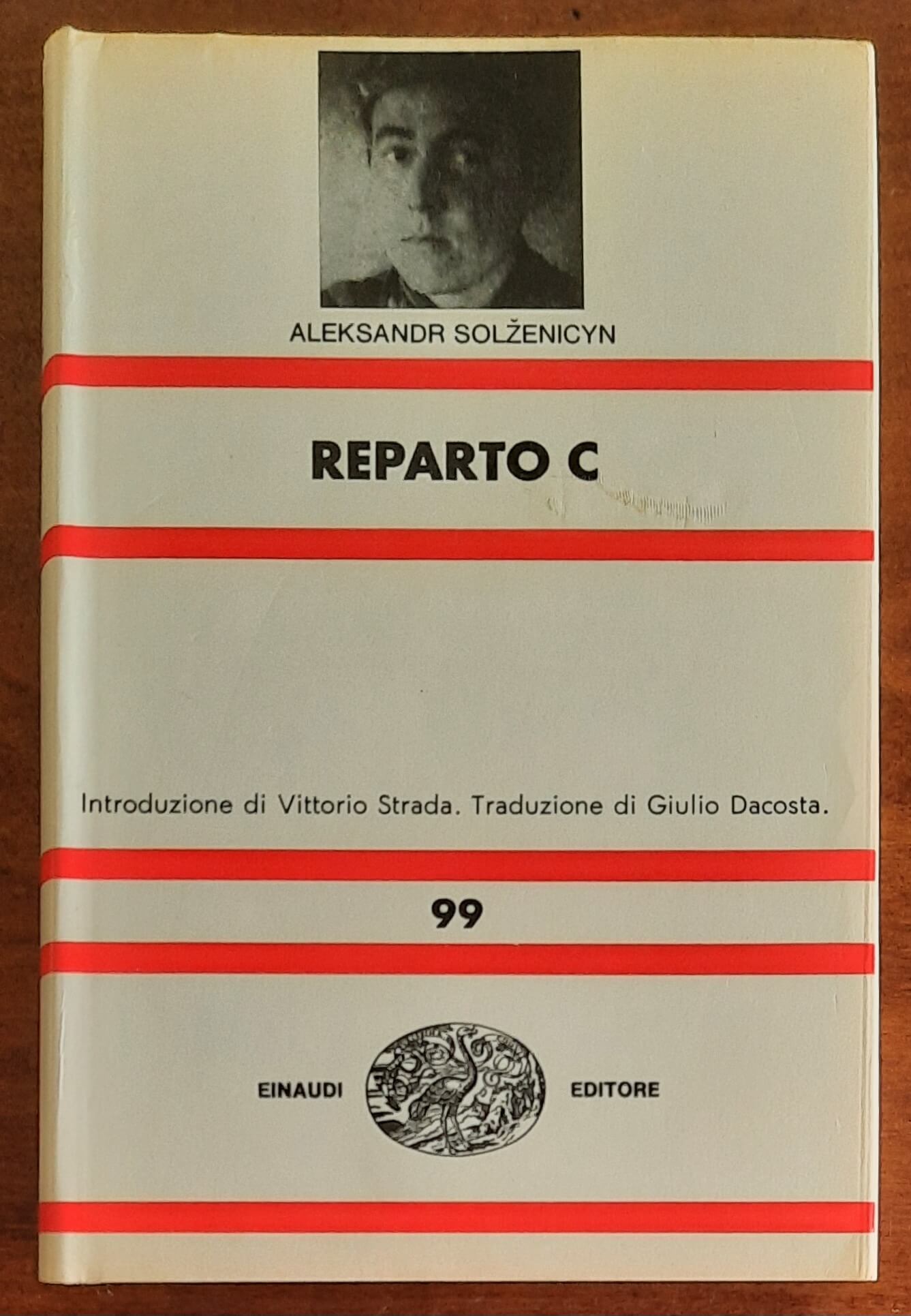 Reparto C - di Aleksandr Solzenicyn - Einaudi