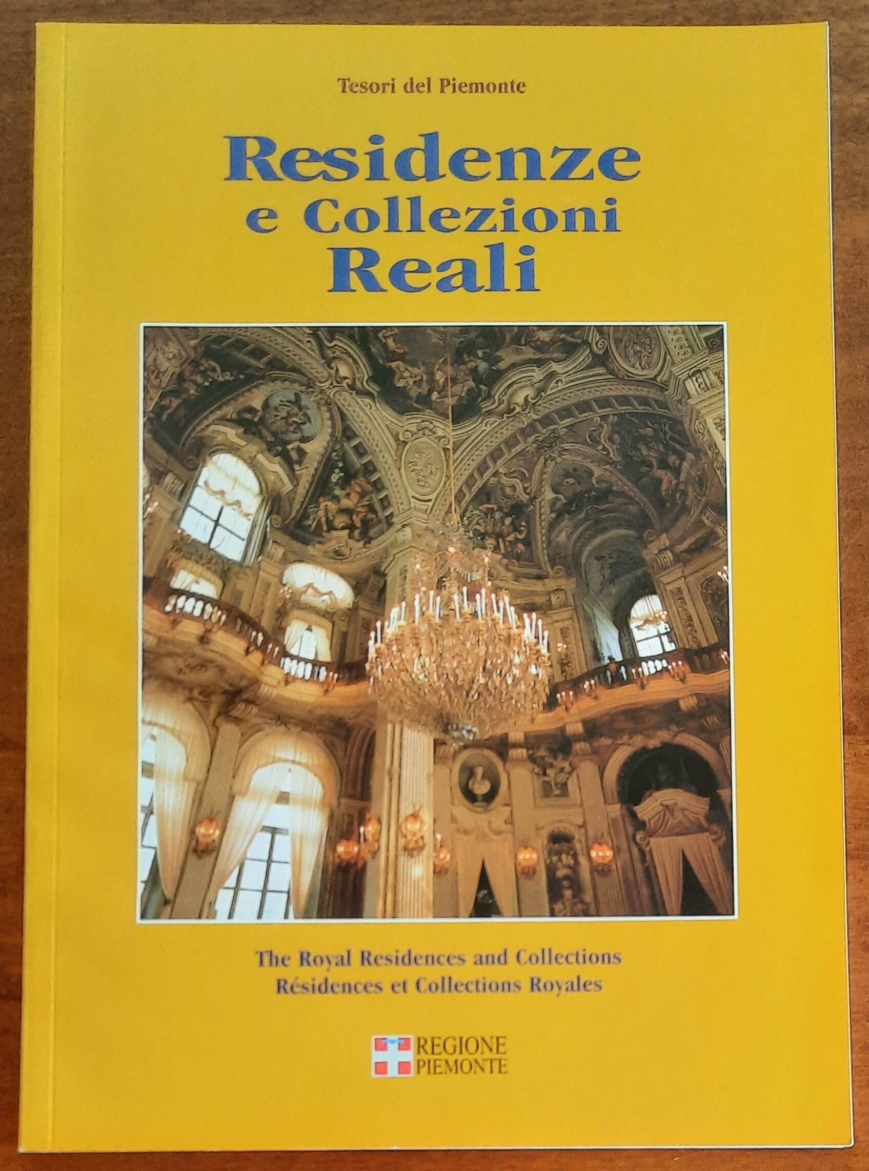 Residenze e Collezioni Reali - Tesori del Piemonte - Editurist