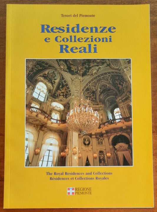 Residenze e Collezioni Reali - Tesori del Piemonte - Editurist