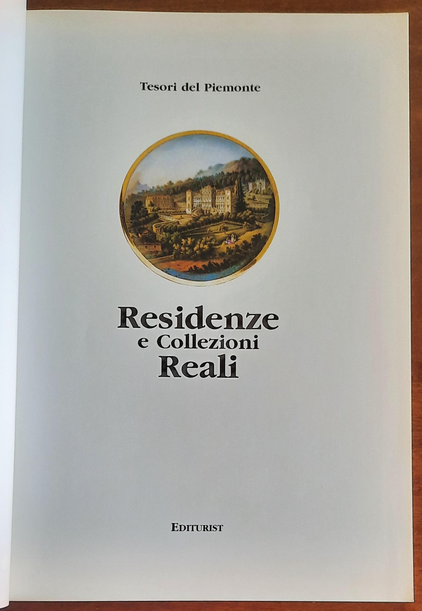 Residenze e Collezioni Reali - Tesori del Piemonte - Editurist