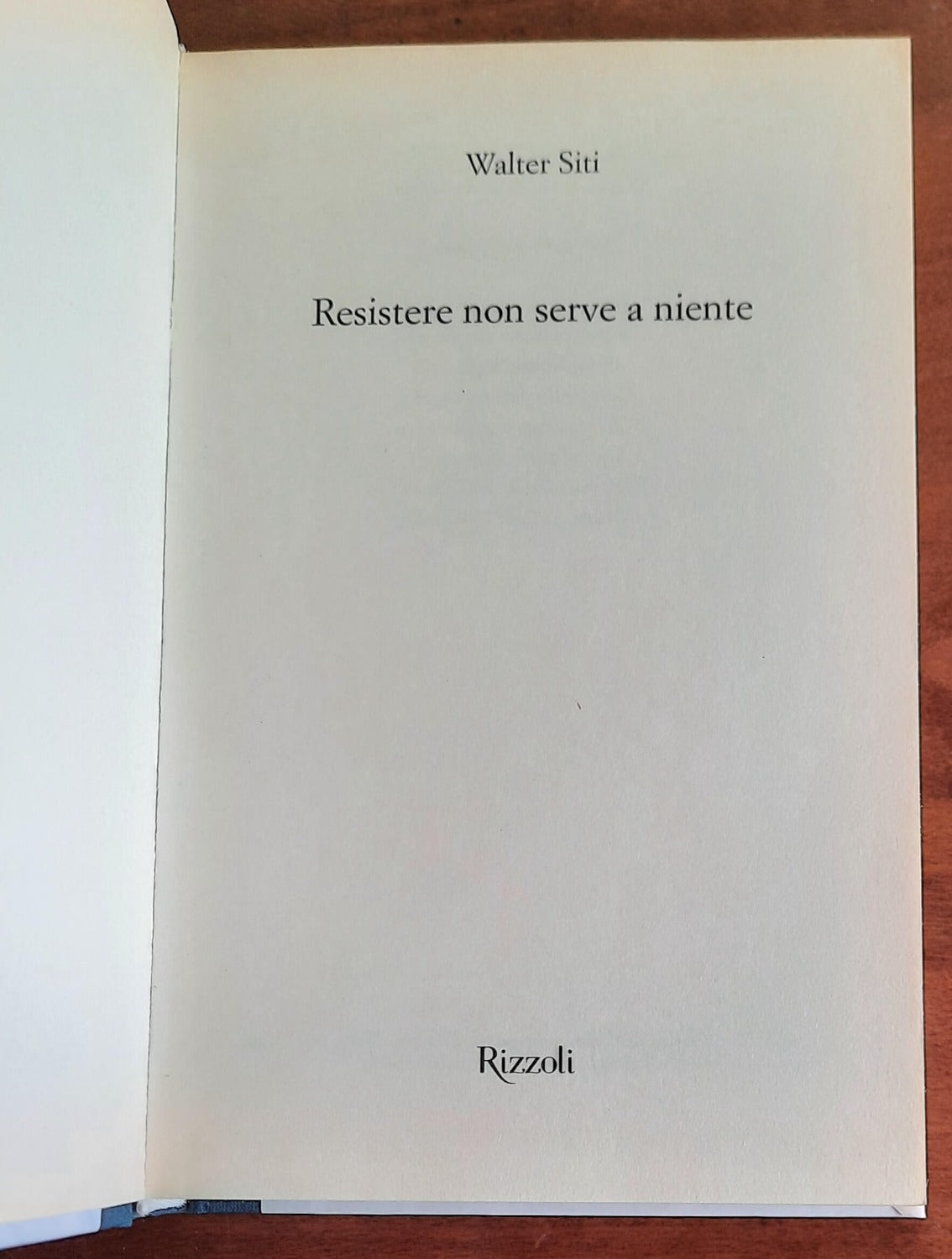 Resistere non serve a niente - Rizzoli