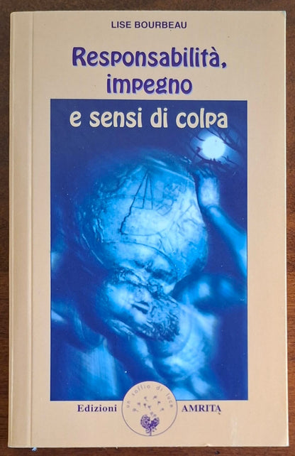 Responsabilità, impegno e sensi di colpa - Edizioni Amrita