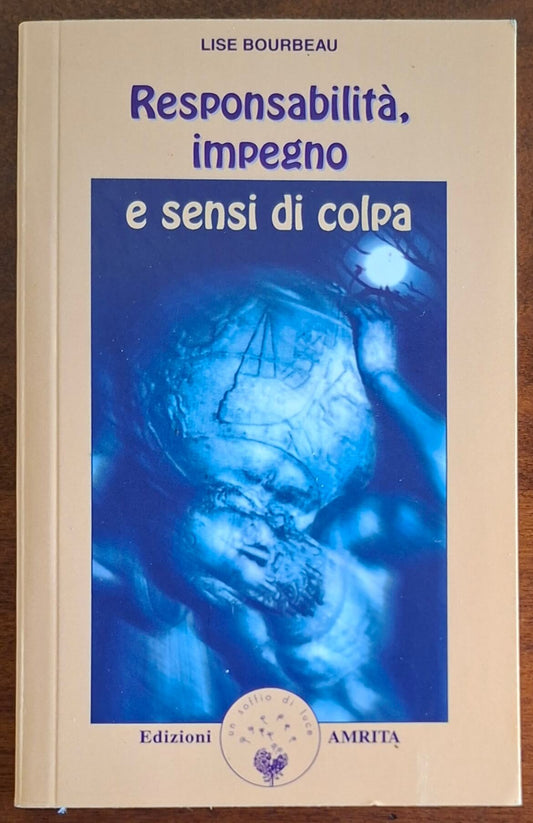 Responsabilità, impegno e sensi di colpa - Edizioni Amrita