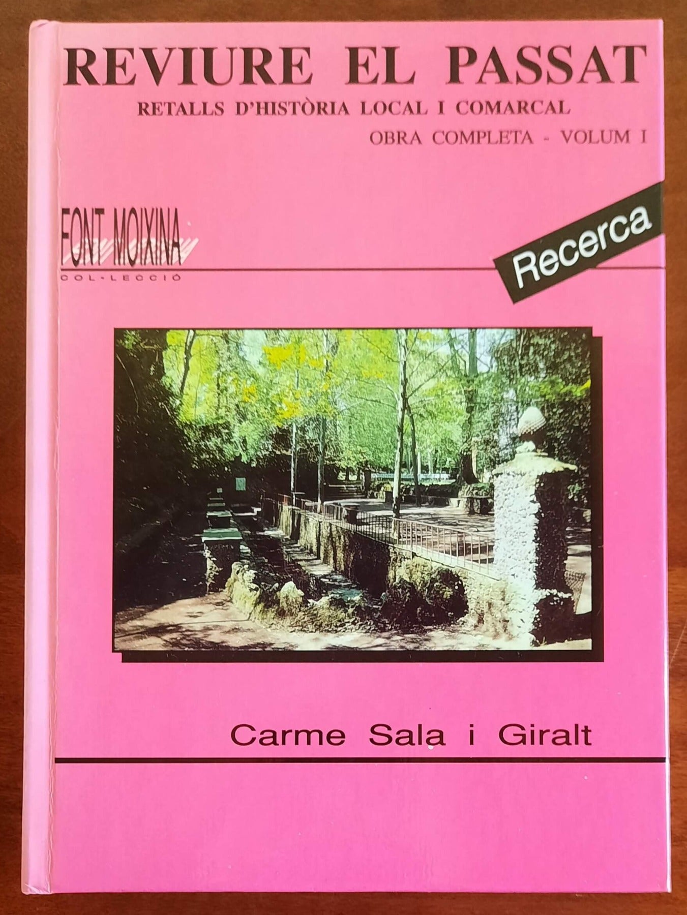 Reviure el passat. Retall d’història local i comarcal i altres de variat contingut - Vol. 1