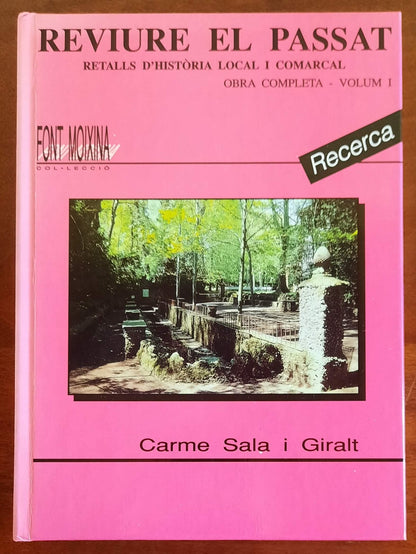 Reviure el passat. Retall d’història local i comarcal i altres de variat contingut - Vol. 1