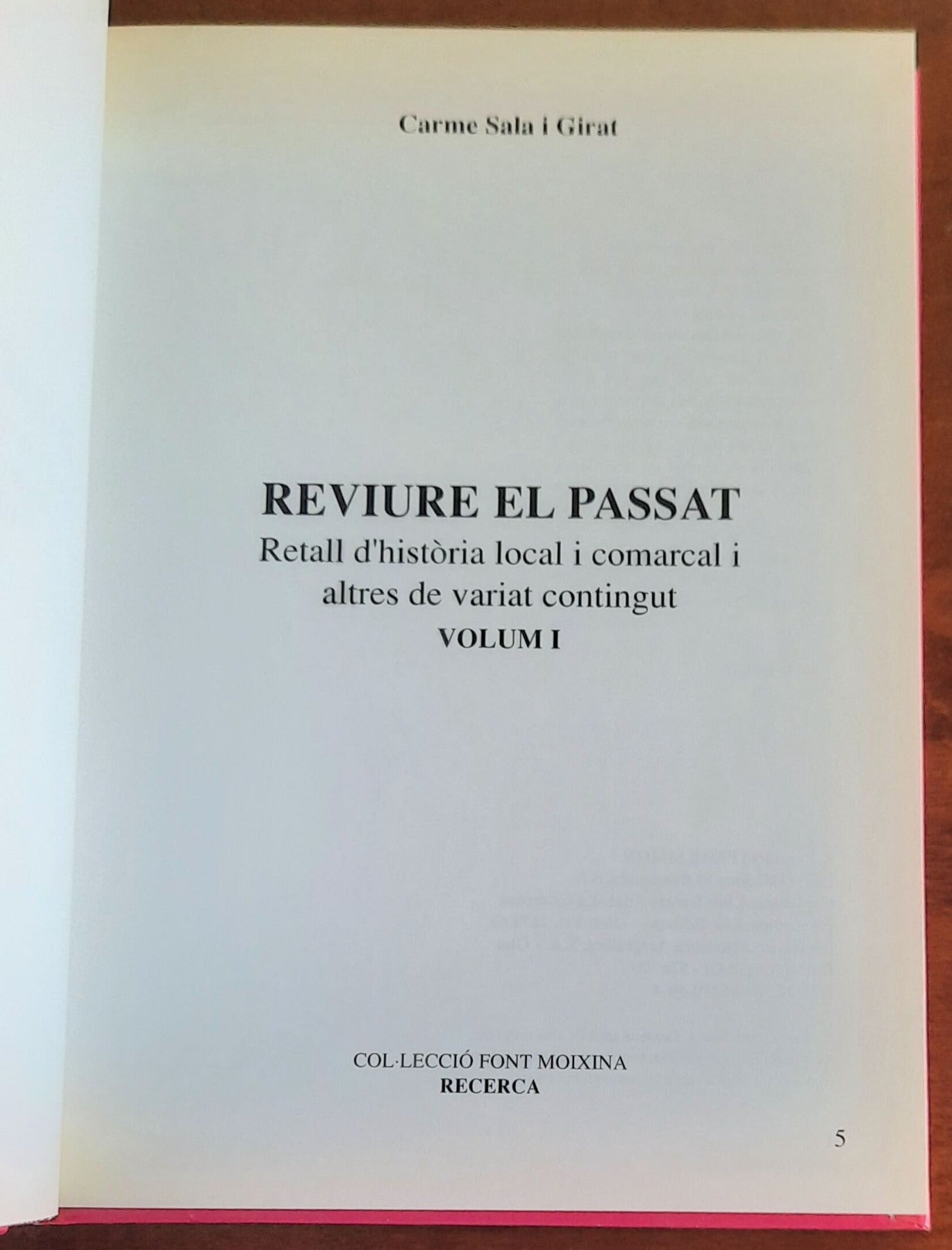 Reviure el passat. Retall d’història local i comarcal i altres de variat contingut - Vol. 1
