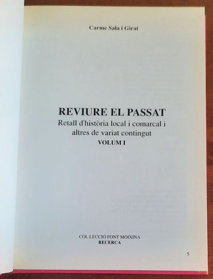 Reviure el passat. Retall d’història local i comarcal i altres de variat contingut - Vol. 1
