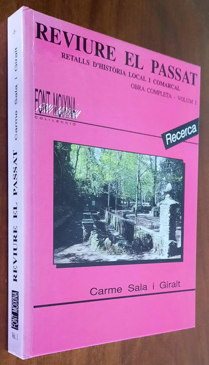 Reviure el passat. Retall d’història local i comarcal i altres de variat contingut - Vol. 1